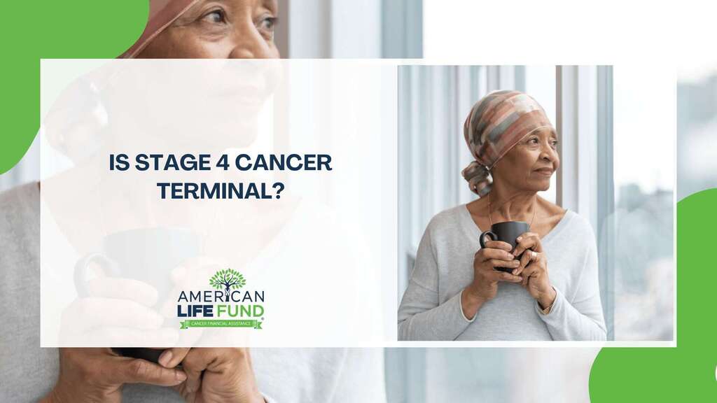 Is Stage 4 Cancer Terminal