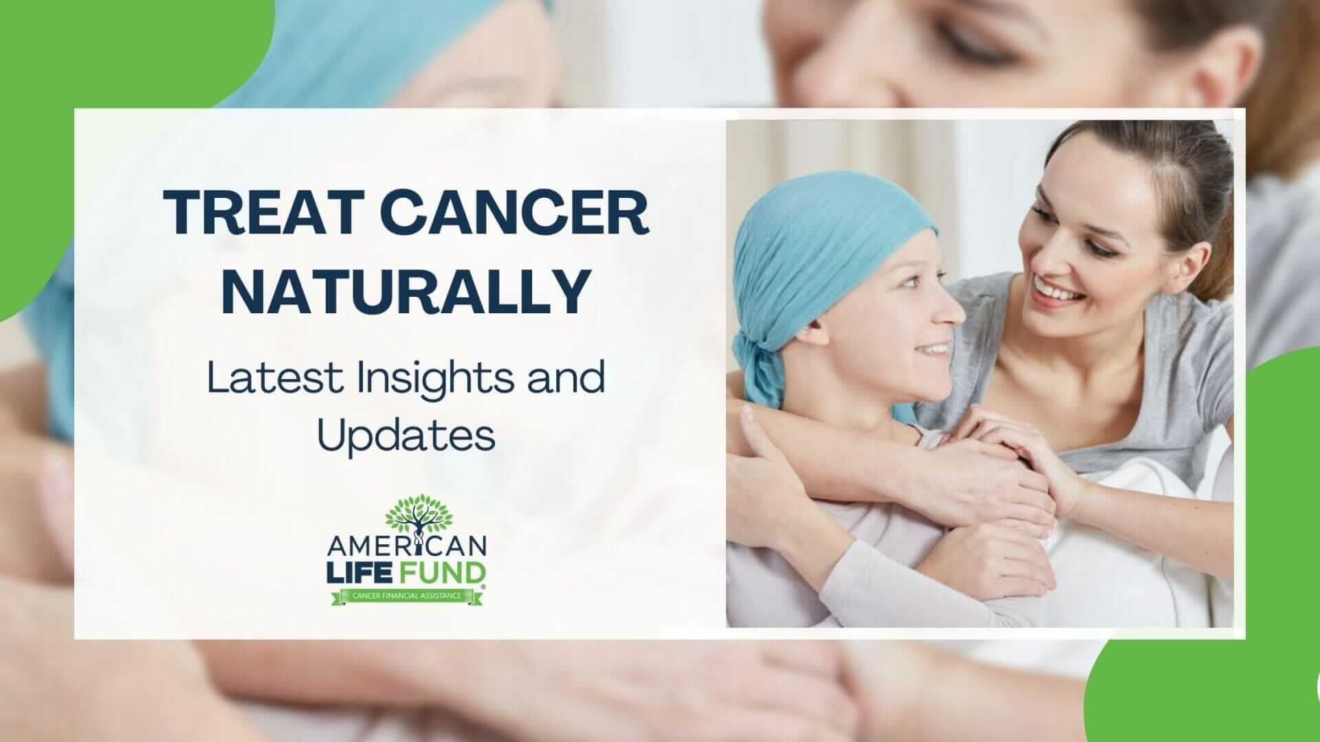 Blog feature image with woman hugging another woman wearing blue turban and a caption that says treat cancer naturally