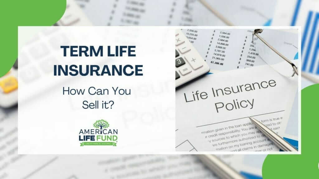 Can You Sell A Term Life Insurance Policy?