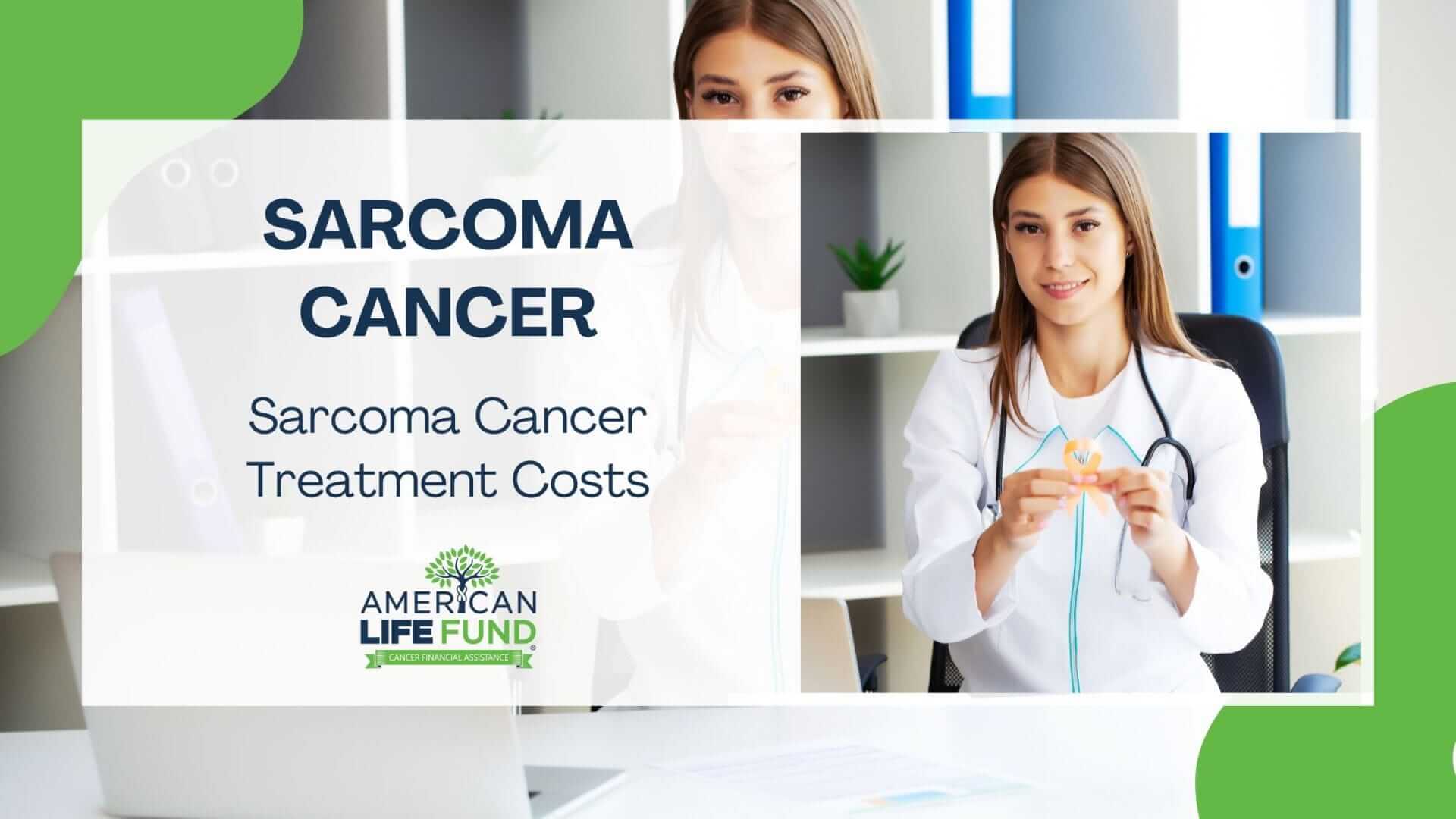 Sarcoma Cancer Treatment Costs