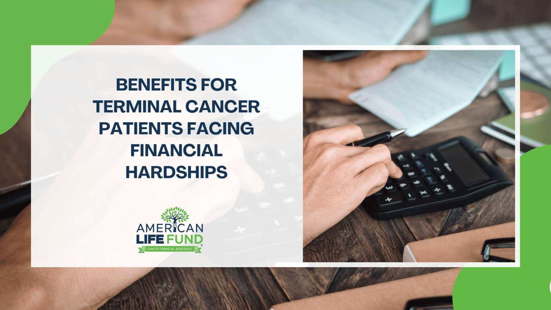 A person using a calculator while reviewing financial documents, representing the struggle of managing finances, Benefits for Terminal Cancer Patients Facing Financial Hardships.