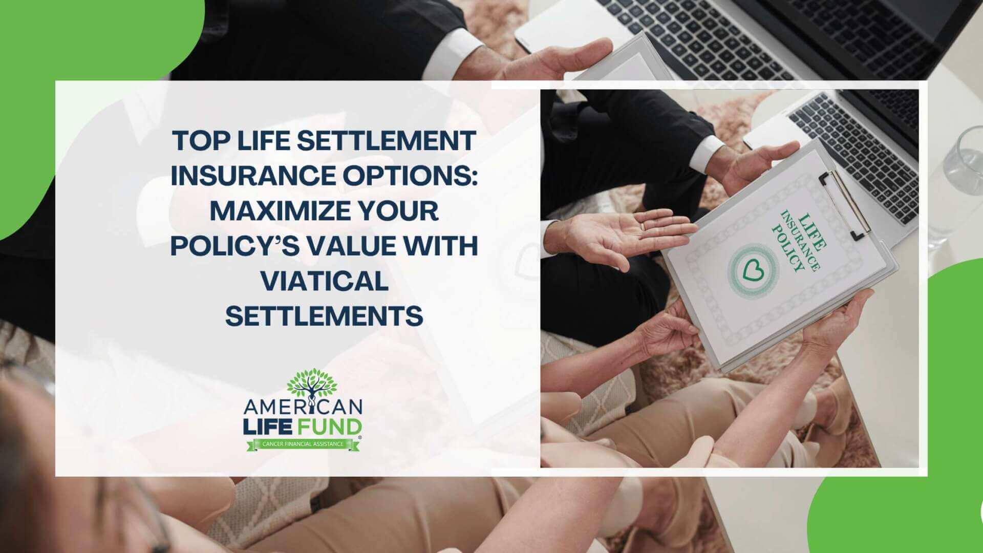 Top Life Settlement Insurance Options: Maximize Your Policy’s Value with Viatical Settlements