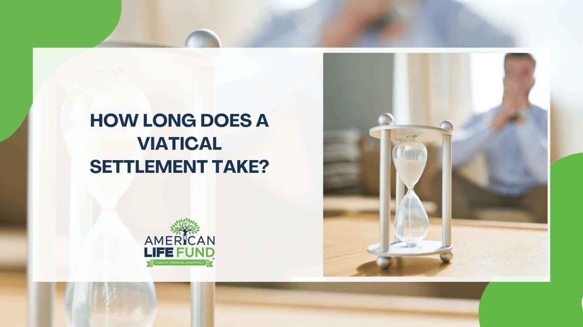 How Long Does a Viatical Settlement Take