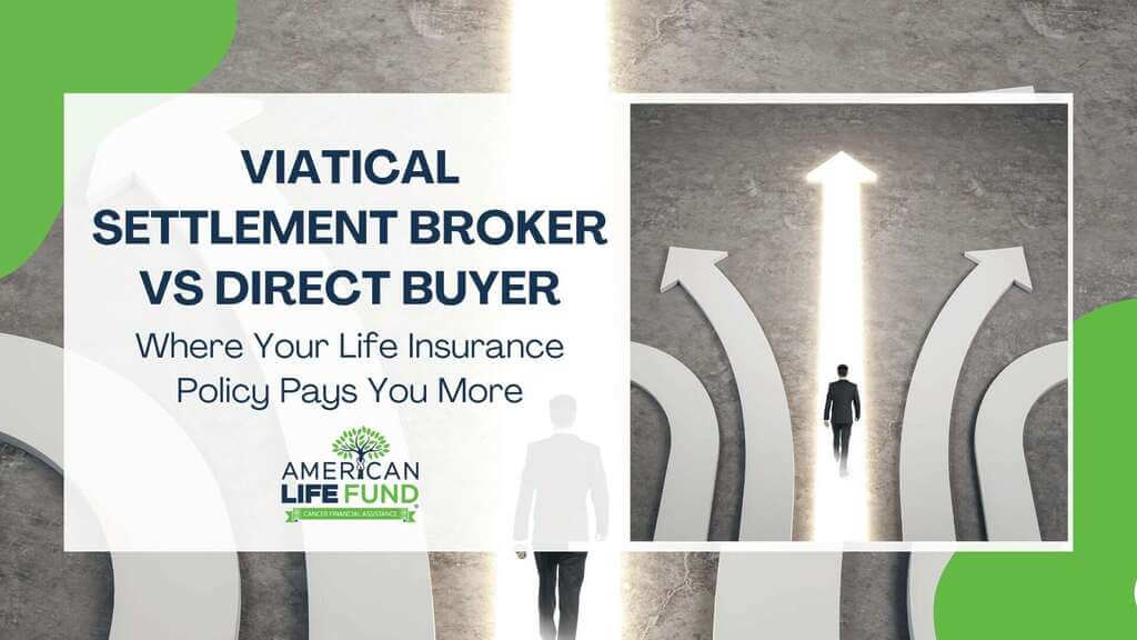 Viatical Settlement Broker vs Direct Buyer