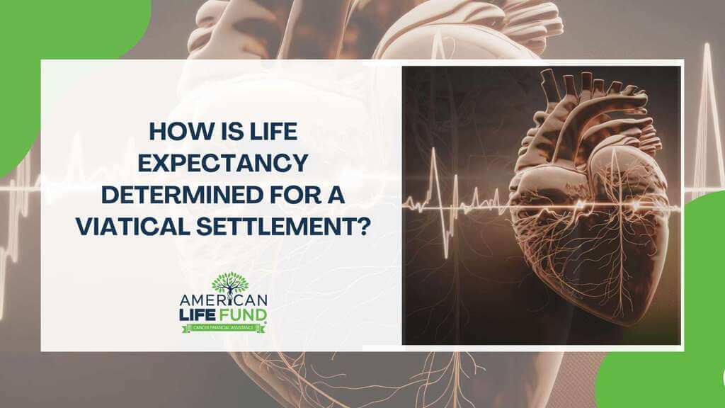 How Is Life Expectancy Determined For A Viatical Settlement